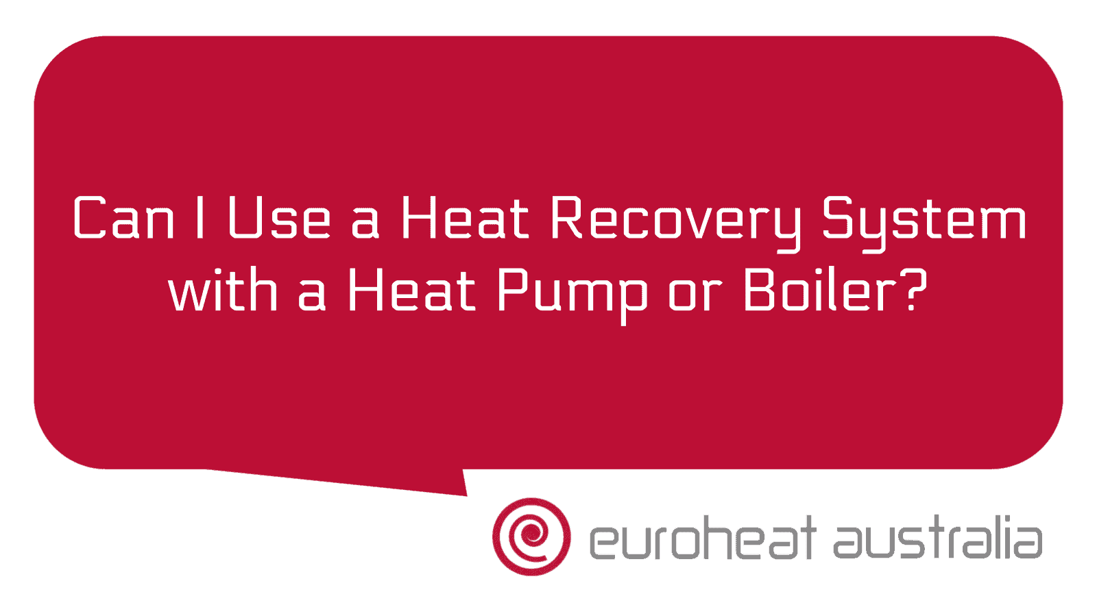 can-i-use-a-heat-recovery-system-with-a-heat-pump-or-boiler-euroheat