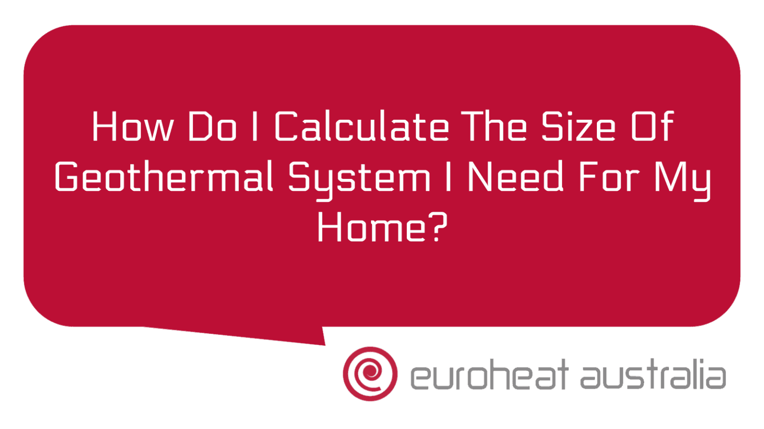 how-do-i-calculate-the-size-of-geothermal-system-i-need-for-my-home