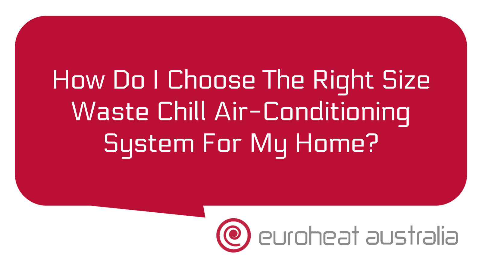 how-do-i-choose-the-right-size-waste-chill-air-conditioning-system-for