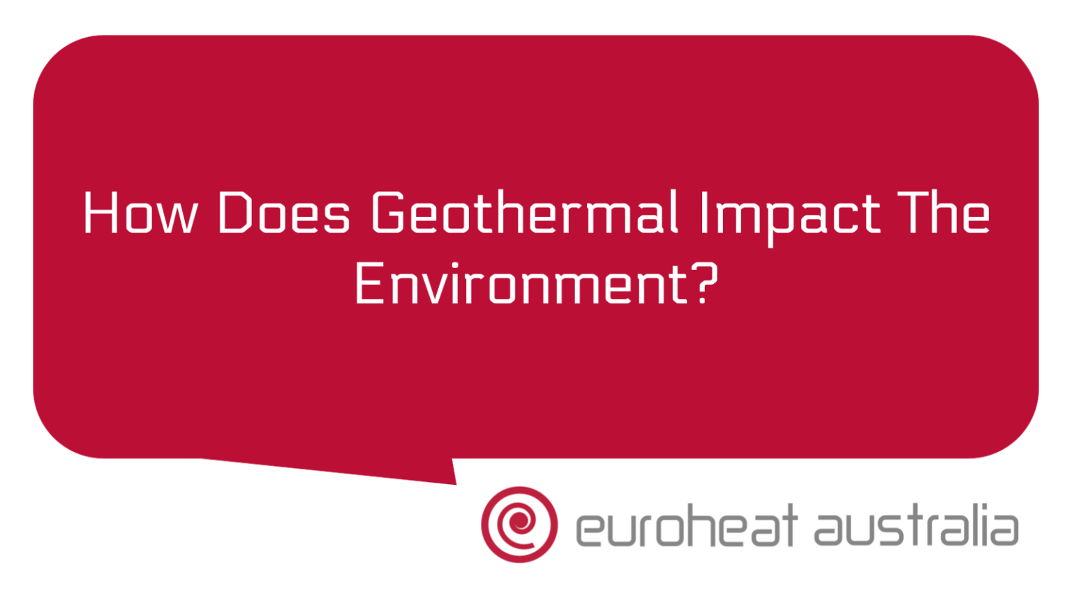 How Does Geothermal Impact The Environment Euroheat Australia Wa